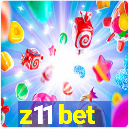 z11 bet